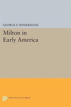 Milton in Early America - Sensebaugh, George Frank