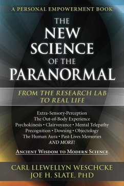 The New Science of the Paranormal - Weschcke, Carl Llewellyn; Slate, Joe H