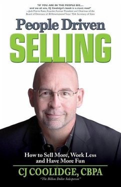People Driven Selling: How to Sell More, Work Less, and Have More Fun - Coolidge, Cj