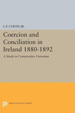 Coercion and Conciliation in Ireland 1880-1892 - Curtis, Lewis Perry