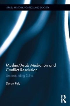 Muslim/Arab Mediation and Conflict Resolution - Pely, Doron