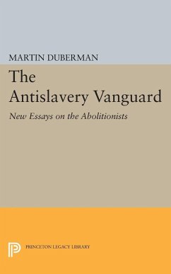 The Antislavery Vanguard - Duberman, Martin B.