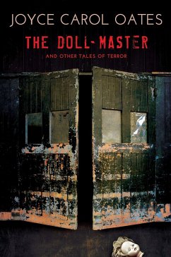 The Doll-Master and Other Tales of Terror - Oates, Joyce Carol