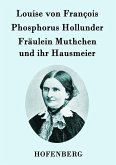 Phosphorus Hollunder / Fräulein Muthchen und ihr Hausmeier Phosphorus Hollunder / Fräulein Muthchen und ihr Hausmeier