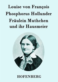 Phosphorus Hollunder / Fräulein Muthchen und ihr Hausmeier