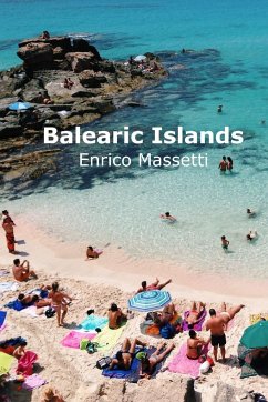 The Balearic Islands Mallorca, Minorca, Ibiza and Formentera - Massetti, Enrico