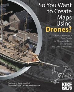 So You Want to Create Maps Using Drones? - Calvo, Kike