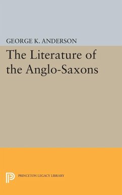 The Literature of the Anglo-Saxons - Anderson, George Kumler