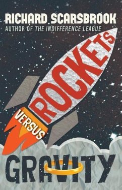 Rockets Versus Gravity - Scarsbrook, Richard