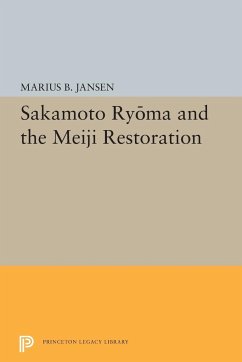 Sakamato Ryoma and the Meiji Restoration - Jansen, Marius B.