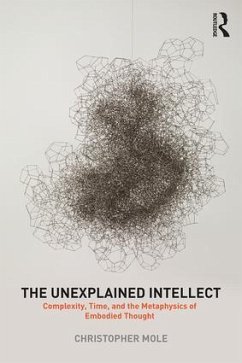 The Unexplained Intellect - Mole, Christopher