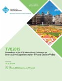 TVX 15 ACM International Conference on Interactive Experiences & Online Video