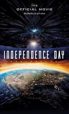 Independence Day: Resurgence: The Official Movie Novelization - Irvine, Alex