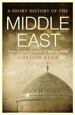 A Short History of the Middle East - Kerr, Gordon