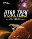 Star Trek: The Official Guide to Our Universe: The True Science Behind the Starship Voyages