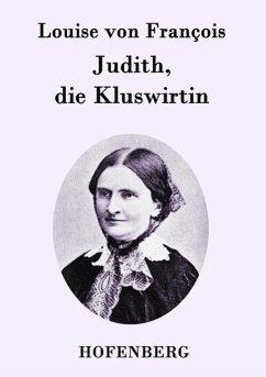 Judith, die Kluswirtin - François, Louise von