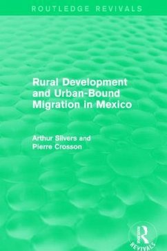 Rural Development and Urban-Bound Migration in Mexico - Silvers, Arthur; Crosson, Pierre
