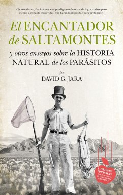 El encantador de saltamontes : y otros ensayos sobre la historia natural de los parásitos - González Jara, David