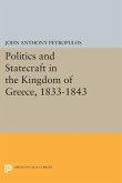 Politics and Statecraft in the Kingdom of Greece, 1833-1843