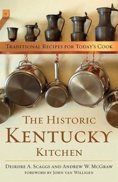 The Historic Kentucky Kitchen - Scaggs, Deirdre A; McGraw, Andrew W