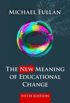 The New Meaning of Educational Change - Fullan, Michael