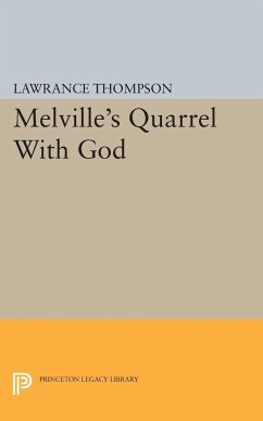 Melville's Quarrel With God - Thompson, Lawrance Roger