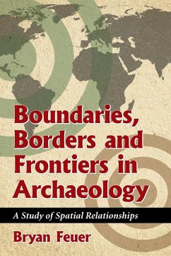 Boundaries, Borders and Frontiers in Archaeology - Feuer, Bryan