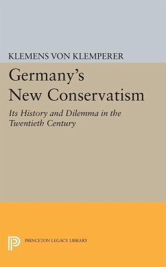 Germany's New Conservatism - Klemperer, Klemens Von