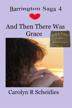 And Then There Was Grace - Scheidies, Carolyn R