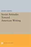 Soviet Attitudes Toward American Writing