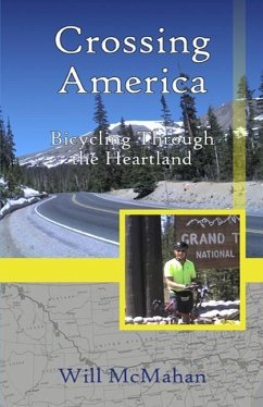 Crossing America: Bicycling Through the Heartland - McMahan, Will