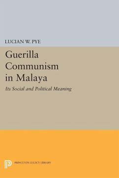 Guerilla Communism in Malaya - Pye, Lucian W.