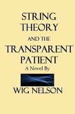 String Theory and the Transparent Patient