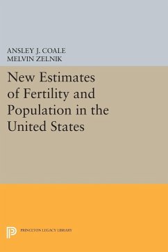 New Estimates of Fertility and Population in the United States - Coale, Ansley Johnson; Zelnik, Melvin