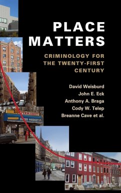 Place Matters - Weisburd, David; Eck, John E.; Braga, Anthony A.