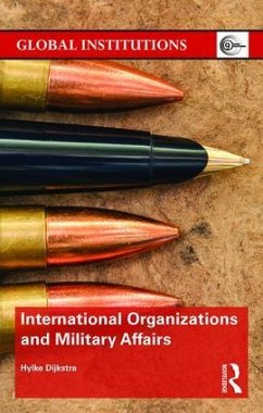 International Organizations and Military Affairs - Dijkstra, Hylke
