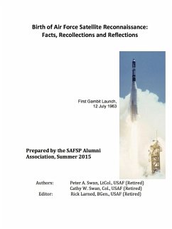 Birth of Air Force Satellite Reconnaissance - Larned, Rick; Swan, Cathy; Swan, Peter