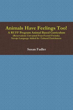 Animals Have Feelings Too! - Fadler, Susan