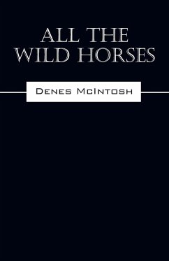 All The Wild Horses - McIntosh, Denes