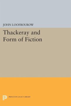 Thackeray and Form of Fiction - Loofbourow, John