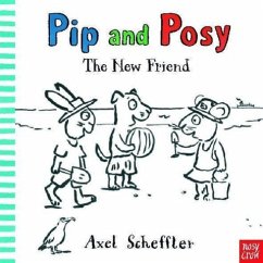 Pip and Posy: The New Friend - Reid, Camilla (Editorial Director)