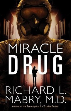Miracle Drug - Mabry, Richard L. M. D.