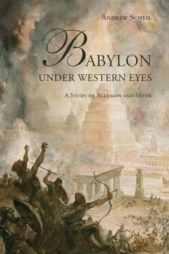 Babylon Under Western Eyes - Scheil, Andrew