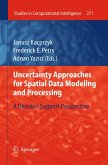 Uncertainty Approaches for Spatial Data Modeling and Processing (eBook, PDF)