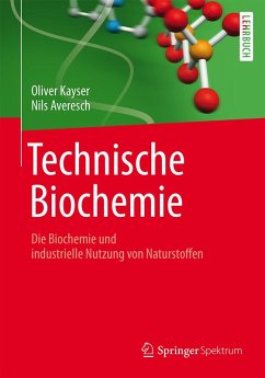 Technische Biochemie (eBook, PDF) - Kayser, Oliver; Averesch, Nils
