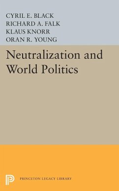 Neutralization and World Politics - Black, Cyril E.; Falk, Richard A.