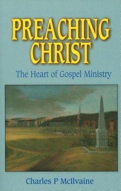 Preaching Christ - McIlvane, Charles P.