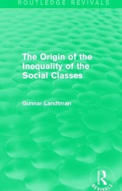 The Origin of the Inequality of the Social Classes - Landtman, Gunnar