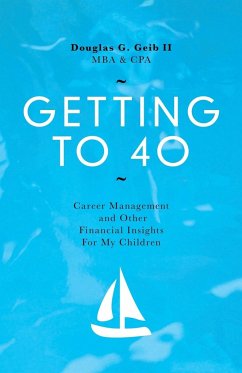 GETTING TO 40 - Geib II MBA CPA, Douglas G.