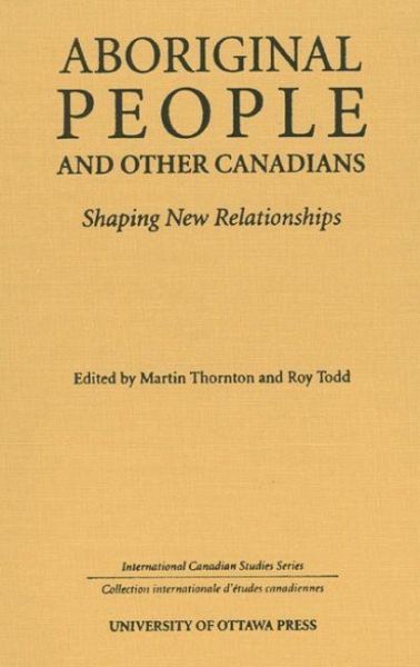 Aboriginal People and Other Canadians Aboriginal People and Other Canadians